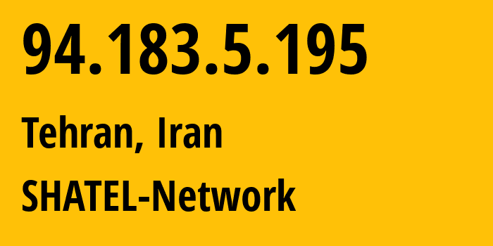 IP-адрес 94.183.5.195 (Тегеран, Тегеран, Иран) определить местоположение, координаты на карте, ISP провайдер AS31549 SHATEL-Network // кто провайдер айпи-адреса 94.183.5.195