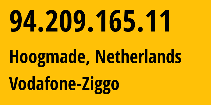 IP-адрес 94.209.165.11 (Hoogmade, Южная Голландия, Нидерланды) определить местоположение, координаты на карте, ISP провайдер AS33915 Vodafone-Ziggo // кто провайдер айпи-адреса 94.209.165.11