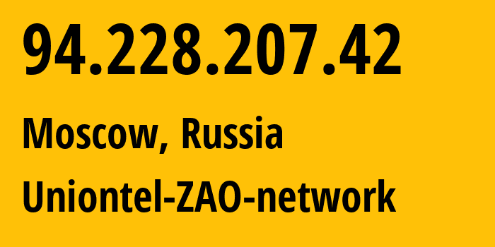IP address 94.228.207.42 (Moscow, Moscow, Russia) get location, coordinates on map, ISP provider AS48293 Uniontel-ZAO-network // who is provider of ip address 94.228.207.42, whose IP address