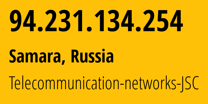 IP-адрес 94.231.134.254 (Самара, Самарская Область, Россия) определить местоположение, координаты на карте, ISP провайдер AS49136 Telecommunication-networks-JSC // кто провайдер айпи-адреса 94.231.134.254