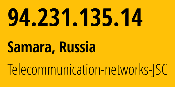 IP-адрес 94.231.135.14 (Самара, Самарская Область, Россия) определить местоположение, координаты на карте, ISP провайдер AS49136 Telecommunication-networks-JSC // кто провайдер айпи-адреса 94.231.135.14