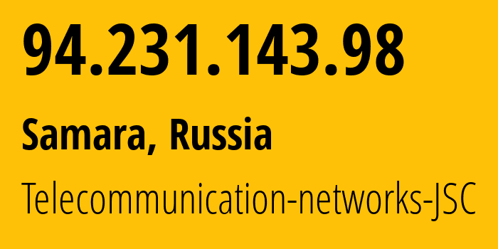 IP-адрес 94.231.143.98 (Самара, Самарская Область, Россия) определить местоположение, координаты на карте, ISP провайдер AS49136 Telecommunication-networks-JSC // кто провайдер айпи-адреса 94.231.143.98