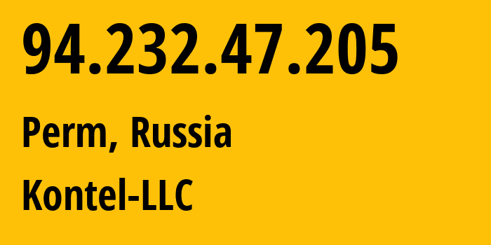 IP-адрес 94.232.47.205 (Пермь, Пермский край, Россия) определить местоположение, координаты на карте, ISP провайдер AS204490 Kontel-LLC // кто провайдер айпи-адреса 94.232.47.205