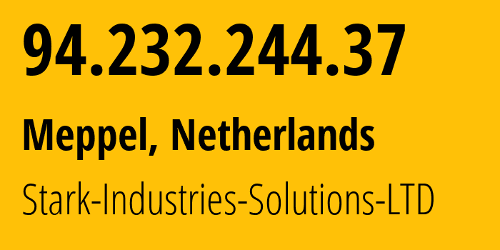 IP address 94.232.244.37 (Meppel, Drenthe, Netherlands) get location, coordinates on map, ISP provider AS44477 Stark-Industries-Solutions-LTD // who is provider of ip address 94.232.244.37, whose IP address