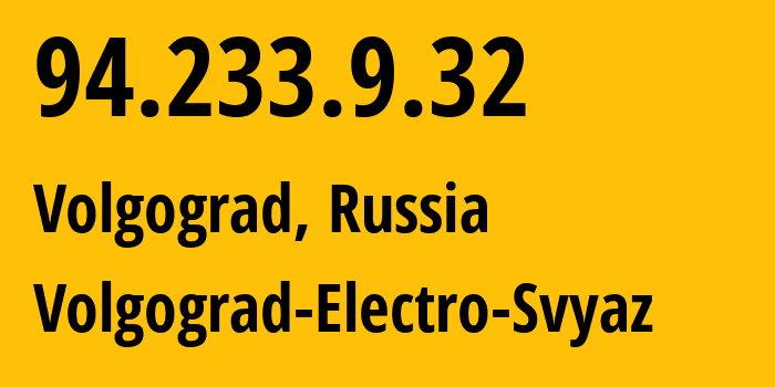 IP-адрес 94.233.9.32 (Волгоград, Волгоградская Область, Россия) определить местоположение, координаты на карте, ISP провайдер AS12389 Volgograd-Electro-Svyaz // кто провайдер айпи-адреса 94.233.9.32