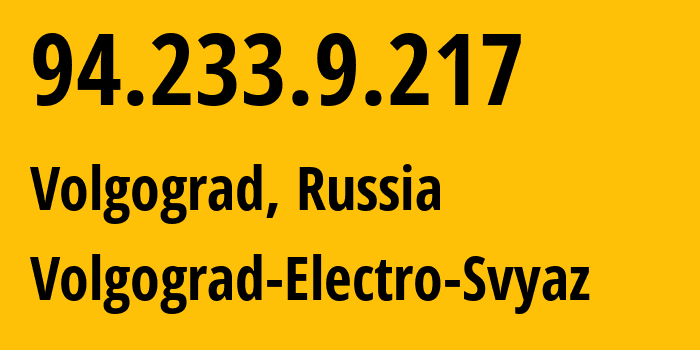 IP-адрес 94.233.9.217 (Волгоград, Волгоградская Область, Россия) определить местоположение, координаты на карте, ISP провайдер AS12389 Volgograd-Electro-Svyaz // кто провайдер айпи-адреса 94.233.9.217