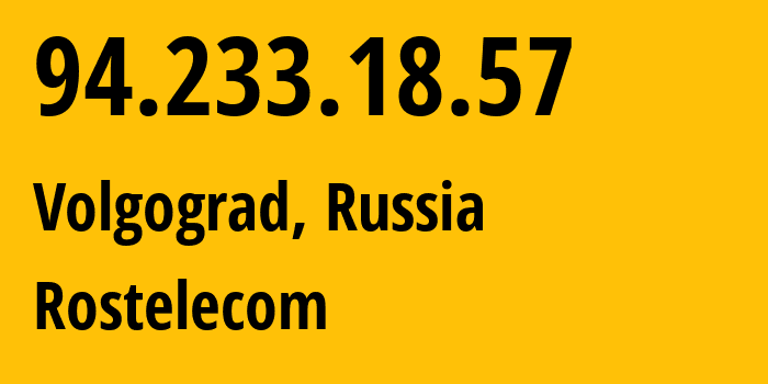 IP-адрес 94.233.18.57 (Волгоград, Волгоградская Область, Россия) определить местоположение, координаты на карте, ISP провайдер AS12389 Rostelecom // кто провайдер айпи-адреса 94.233.18.57