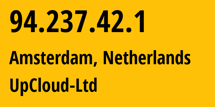 IP address 94.237.42.1 (Amsterdam, North Holland, Netherlands) get location, coordinates on map, ISP provider AS202053 UpCloud-Ltd // who is provider of ip address 94.237.42.1, whose IP address