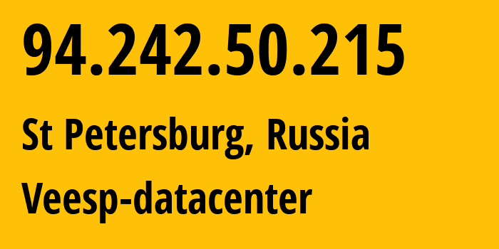 IP-адрес 94.242.50.215 (СПб, Санкт-Петербург, Россия) определить местоположение, координаты на карте, ISP провайдер AS43317 Veesp-datacenter // кто провайдер айпи-адреса 94.242.50.215