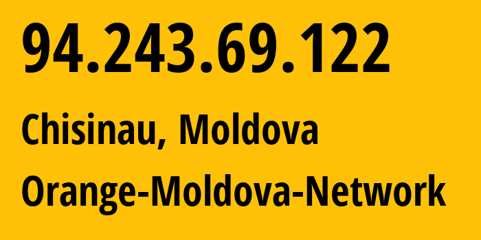 IP-адрес 94.243.69.122 (Кишинёв, Кишинёв, Молдавия) определить местоположение, координаты на карте, ISP провайдер AS25454 Orange-Moldova-Network // кто провайдер айпи-адреса 94.243.69.122