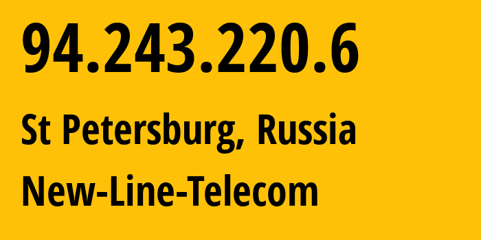 IP-адрес 94.243.220.6 (Санкт-Петербург, Санкт-Петербург, Россия) определить местоположение, координаты на карте, ISP провайдер AS31277 New-Line-Telecom // кто провайдер айпи-адреса 94.243.220.6