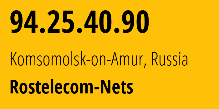 IP address 94.25.40.90 (Moscow, Moscow, Russia) get location, coordinates on map, ISP provider AS12389 Rostelecom-Nets // who is provider of ip address 94.25.40.90, whose IP address