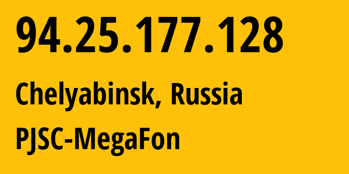 IP address 94.25.177.128 (Nizhniy Novgorod, Nizhny Novgorod Oblast, Russia) get location, coordinates on map, ISP provider AS25159 PJSC-MegaFon // who is provider of ip address 94.25.177.128, whose IP address