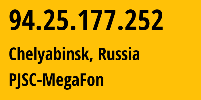 IP address 94.25.177.252 (Nizhniy Novgorod, Nizhny Novgorod Oblast, Russia) get location, coordinates on map, ISP provider AS25159 PJSC-MegaFon // who is provider of ip address 94.25.177.252, whose IP address