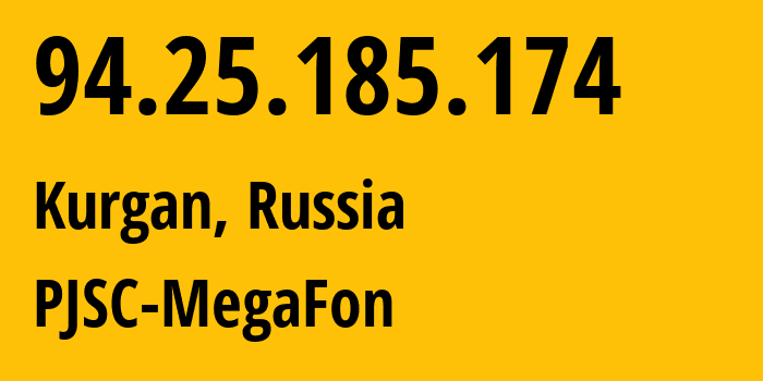 IP address 94.25.185.174 (Kurgan, Kurgan Oblast, Russia) get location, coordinates on map, ISP provider AS25159 PJSC-MegaFon // who is provider of ip address 94.25.185.174, whose IP address