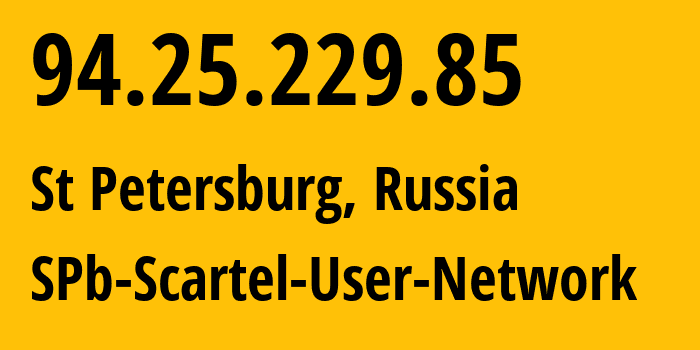 IP-адрес 94.25.229.85 (Санкт-Петербург, Санкт-Петербург, Россия) определить местоположение, координаты на карте, ISP провайдер AS31213 SPb-Scartel-User-Network // кто провайдер айпи-адреса 94.25.229.85