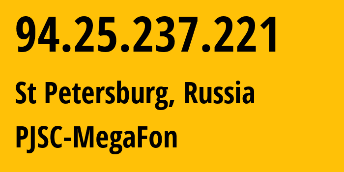 IP address 94.25.237.221 (Smolensk, Smolensk Oblast, Russia) get location, coordinates on map, ISP provider AS31213 PJSC-MegaFon // who is provider of ip address 94.25.237.221, whose IP address