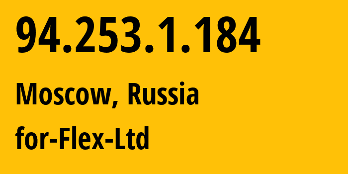 IP-адрес 94.253.1.184 (Москва, Москва, Россия) определить местоположение, координаты на карте, ISP провайдер AS21453 for-Flex-Ltd // кто провайдер айпи-адреса 94.253.1.184