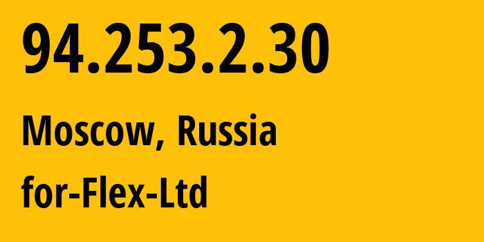 IP-адрес 94.253.2.30 (Москва, Москва, Россия) определить местоположение, координаты на карте, ISP провайдер AS21453 for-Flex-Ltd // кто провайдер айпи-адреса 94.253.2.30