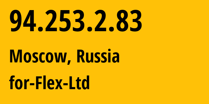 IP-адрес 94.253.2.83 (Москва, Москва, Россия) определить местоположение, координаты на карте, ISP провайдер AS21453 for-Flex-Ltd // кто провайдер айпи-адреса 94.253.2.83