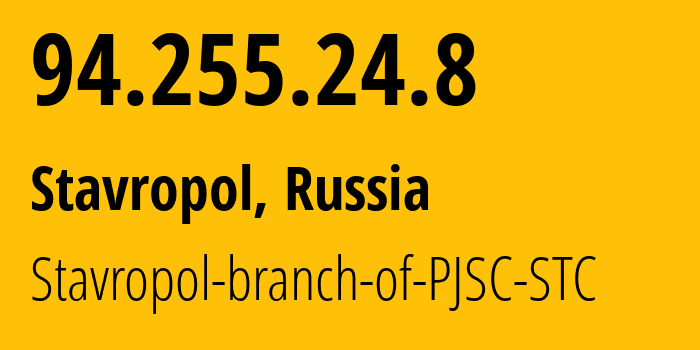 IP-адрес 94.255.24.8 (Ставрополь, Ставрополье, Россия) определить местоположение, координаты на карте, ISP провайдер AS12683 Stavropol-branch-of-PJSC-STC // кто провайдер айпи-адреса 94.255.24.8