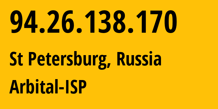 IP-адрес 94.26.138.170 (Санкт-Петербург, Санкт-Петербург, Россия) определить местоположение, координаты на карте, ISP провайдер AS44068 Arbital-ISP // кто провайдер айпи-адреса 94.26.138.170