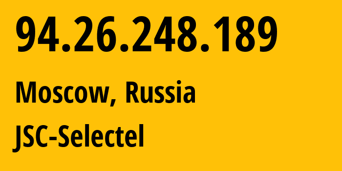 IP-адрес 94.26.248.189 (Москва, Москва, Россия) определить местоположение, координаты на карте, ISP провайдер AS49505 JSC-Selectel // кто провайдер айпи-адреса 94.26.248.189