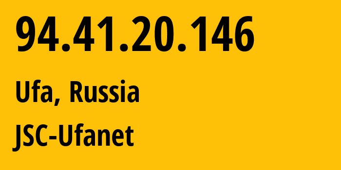 IP address 94.41.20.146 (Ufa, Bashkortostan Republic, Russia) get location, coordinates on map, ISP provider AS24955 JSC-Ufanet // who is provider of ip address 94.41.20.146, whose IP address