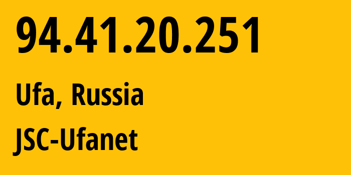 IP-адрес 94.41.20.251 (Уфа, Башкортостан, Россия) определить местоположение, координаты на карте, ISP провайдер AS24955 JSC-Ufanet // кто провайдер айпи-адреса 94.41.20.251