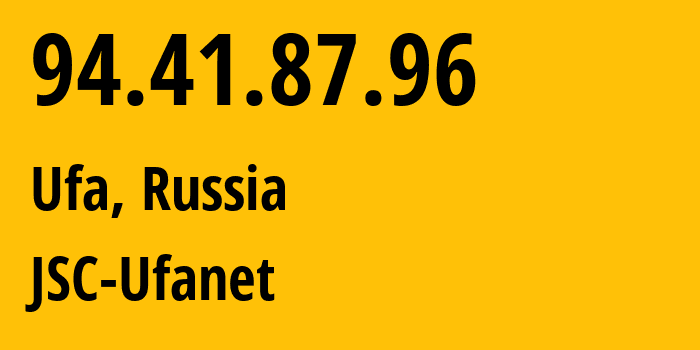 IP-адрес 94.41.87.96 (Уфа, Башкортостан, Россия) определить местоположение, координаты на карте, ISP провайдер AS24955 JSC-Ufanet // кто провайдер айпи-адреса 94.41.87.96