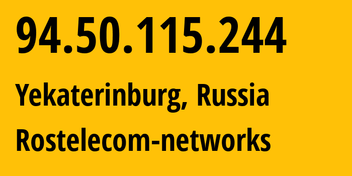 IP-адрес 94.50.115.244 (Екатеринбург, Свердловская Область, Россия) определить местоположение, координаты на карте, ISP провайдер AS12389 Rostelecom-networks // кто провайдер айпи-адреса 94.50.115.244