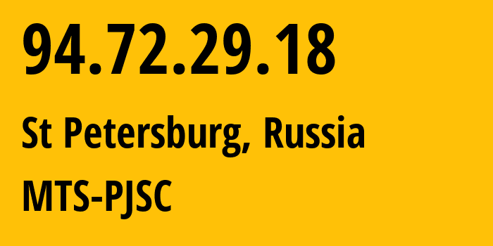 IP-адрес 94.72.29.18 (Санкт-Петербург, Санкт-Петербург, Россия) определить местоположение, координаты на карте, ISP провайдер AS8359 MTS-PJSC // кто провайдер айпи-адреса 94.72.29.18