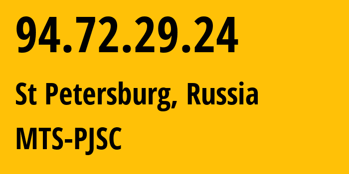 IP-адрес 94.72.29.24 (Санкт-Петербург, Санкт-Петербург, Россия) определить местоположение, координаты на карте, ISP провайдер AS8359 MTS-PJSC // кто провайдер айпи-адреса 94.72.29.24