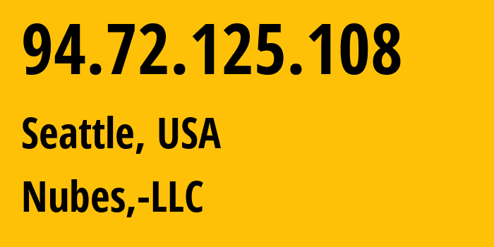 IP-адрес 94.72.125.108 (Сиэтл, Вашингтон, США) определить местоположение, координаты на карте, ISP провайдер AS40021 Nubes,-LLC // кто провайдер айпи-адреса 94.72.125.108