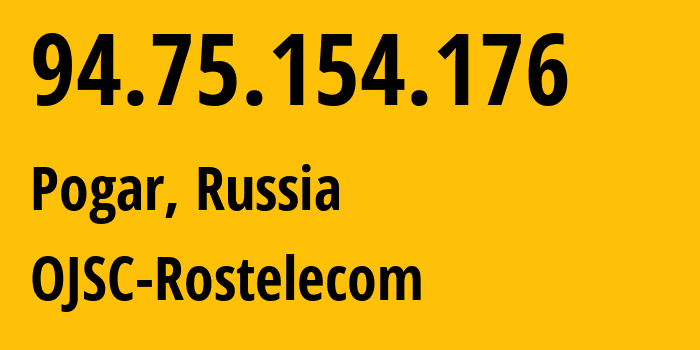 IP-адрес 94.75.154.176 (Погар, Брянская Область, Россия) определить местоположение, координаты на карте, ISP провайдер AS12389 OJSC-Rostelecom // кто провайдер айпи-адреса 94.75.154.176