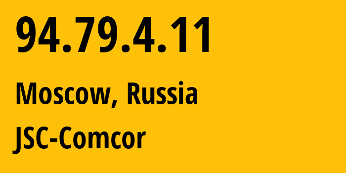 IP-адрес 94.79.4.11 (Москва, Москва, Россия) определить местоположение, координаты на карте, ISP провайдер AS8732 JSC-Comcor // кто провайдер айпи-адреса 94.79.4.11