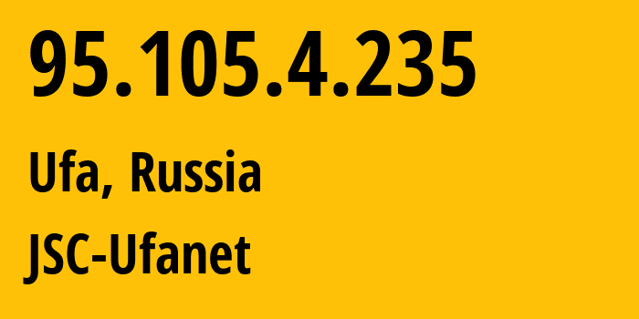 IP-адрес 95.105.4.235 (Уфа, Башкортостан, Россия) определить местоположение, координаты на карте, ISP провайдер AS24955 JSC-Ufanet // кто провайдер айпи-адреса 95.105.4.235