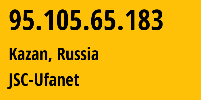 IP-адрес 95.105.65.183 (Казань, Татарстан, Россия) определить местоположение, координаты на карте, ISP провайдер AS57128 JSC-Ufanet // кто провайдер айпи-адреса 95.105.65.183