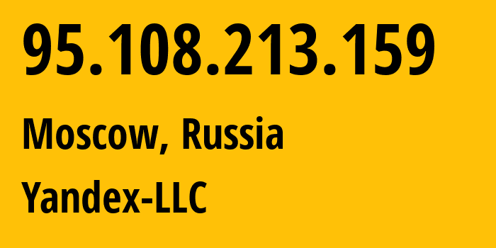 IP-адрес 95.108.213.159 (Москва, Москва, Россия) определить местоположение, координаты на карте, ISP провайдер AS13238 Yandex-LLC // кто провайдер айпи-адреса 95.108.213.159
