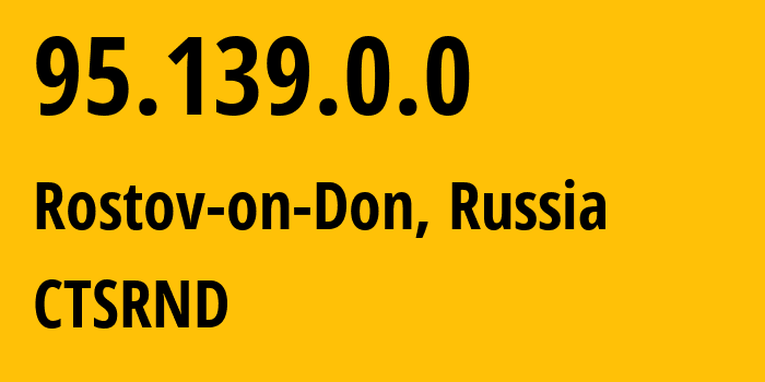 IP address 95.139.0.0 (Rostov-on-Don, Rostov Oblast, Russia) get location, coordinates on map, ISP provider AS8359 CTSRND // who is provider of ip address 95.139.0.0, whose IP address