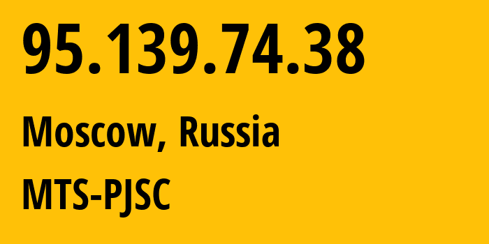 IP-адрес 95.139.74.38 (Москва, Москва, Россия) определить местоположение, координаты на карте, ISP провайдер AS48124 MTS-PJSC // кто провайдер айпи-адреса 95.139.74.38