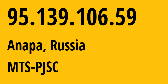 IP address 95.139.106.59 (Anapa, Krasnodar Krai, Russia) get location, coordinates on map, ISP provider AS8359 MTS-PJSC // who is provider of ip address 95.139.106.59, whose IP address