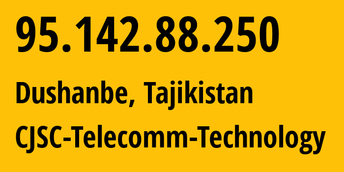 IP address 95.142.88.250 (Dushanbe, Dushanbe, Tajikistan) get location, coordinates on map, ISP provider AS8847 CJSC-Telecomm-Technology // who is provider of ip address 95.142.88.250, whose IP address