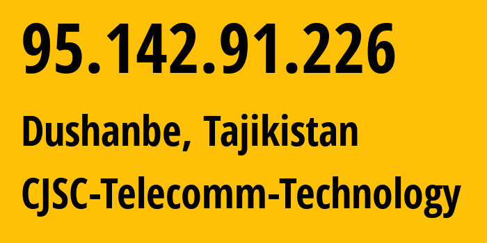 IP address 95.142.91.226 (Dushanbe, Dushanbe, Tajikistan) get location, coordinates on map, ISP provider AS8847 CJSC-Telecomm-Technology // who is provider of ip address 95.142.91.226, whose IP address