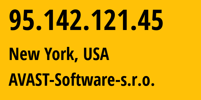 IP-адрес 95.142.121.45 (Нью-Йорк, Нью-Йорк, США) определить местоположение, координаты на карте, ISP провайдер AS198605 AVAST-Software-s.r.o. // кто провайдер айпи-адреса 95.142.121.45