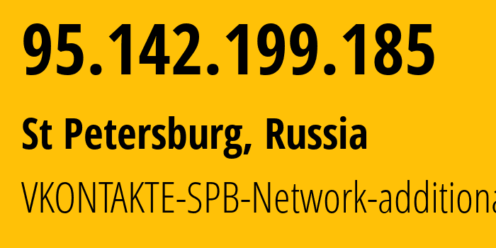 IP address 95.142.199.185 (St Petersburg, St.-Petersburg, Russia) get location, coordinates on map, ISP provider AS47541 VKONTAKTE-SPB-Network-additional // who is provider of ip address 95.142.199.185, whose IP address