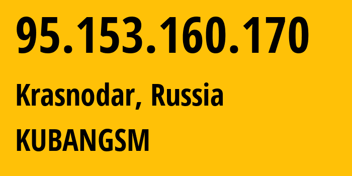 IP address 95.153.160.170 (Krasnodar, Krasnodar Krai, Russia) get location, coordinates on map, ISP provider AS8359 KUBANGSM // who is provider of ip address 95.153.160.170, whose IP address