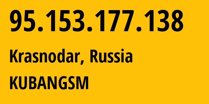 IP-адрес 95.153.177.138 (Краснодар, Краснодарский край, Россия) определить местоположение, координаты на карте, ISP провайдер AS8359 KUBANGSM // кто провайдер айпи-адреса 95.153.177.138