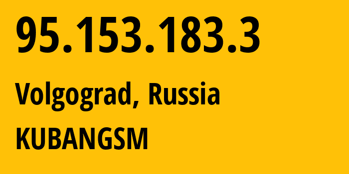 IP address 95.153.183.3 (Volgograd, Volgograd Oblast, Russia) get location, coordinates on map, ISP provider AS8359 KUBANGSM // who is provider of ip address 95.153.183.3, whose IP address