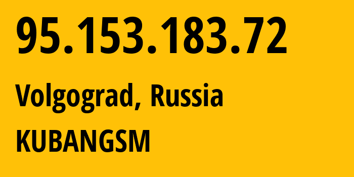 IP-адрес 95.153.183.72 (Волгоград, Волгоградская Область, Россия) определить местоположение, координаты на карте, ISP провайдер AS8359 KUBANGSM // кто провайдер айпи-адреса 95.153.183.72